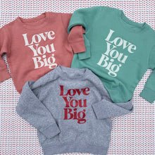 Love You Big Kids Pullover