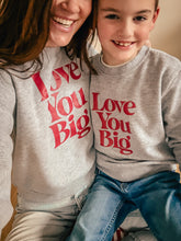 Love You Big Kids Pullover *Preorder*