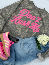 Don't Rush Me Adult Camo Pullover *PREORDER*