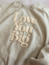 Love You Big Adult Pullover