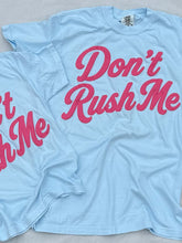 Don't Rush Me Light Blue Adult Tee