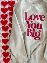 Love You Big Adult Pullover