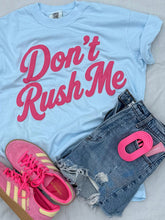 Don't Rush Me Light Blue Adult Tee