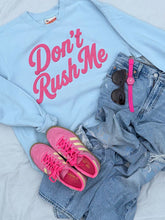 Don't Rush Me Light Blue Pullover Adult