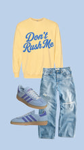 Don't Rush Me Adult Garment Dyed Pullover PREORDER