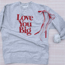 Love You Big Adult Pullover